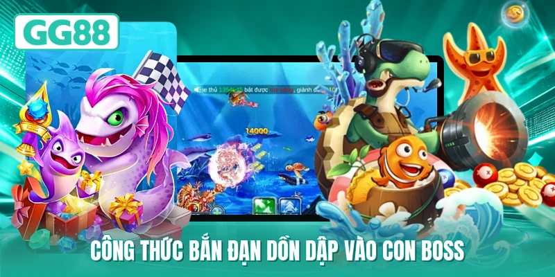 Công thức bắn đạn dồn dập vào con boss