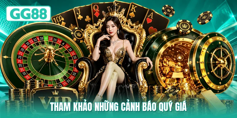 Tham khảo những cảnh báo quý giá